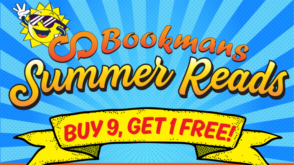 Image is promoting a summer reading program with a sun and bookshelf. Bookmans logo on top then it says Summer Reads Buy 9, Get 1 free