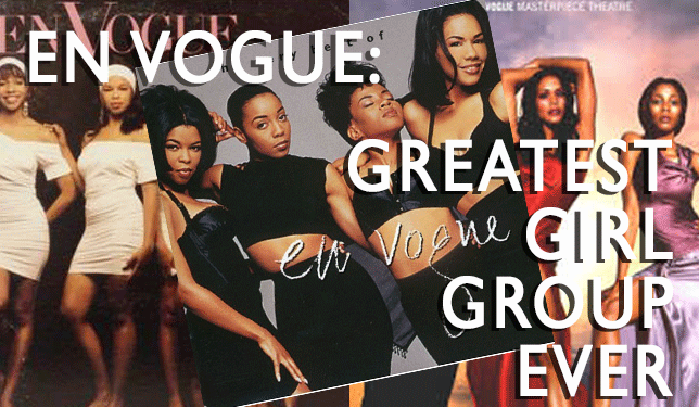 En Vogue album covers that says "En Vogue: Greatest Girl Group Ever"